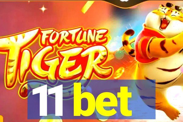 11 bet